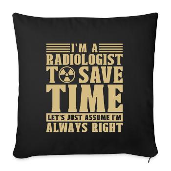 I'm A Radiologist Radiology X-Ray Rad Tech Xray - Sofa pillowcase 17,3'' x 17,3'' (45 x 45 cm) - black - Front