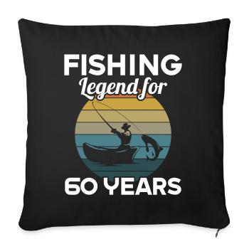 This fishing legend is 60 years 60 birthday - Sofa pillowcase 17,3'' x 17,3'' (45 x 45 cm) - black - Front