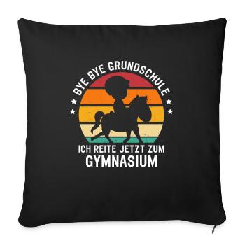Bye Bye Grundschule Pferd Mädchen Einschulung - Sofakissenbezug 45 x 45 cm - Schwarz - Vorne