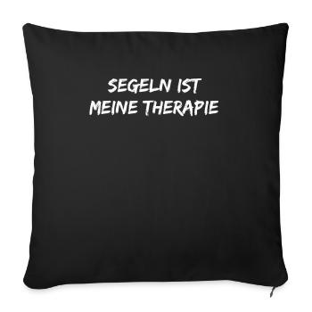 Segeln - Segeln ist meine Therapie - Sofakissenbezug 45 x 45 cm - Schwarz - Vorne