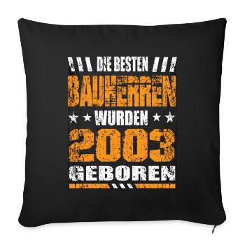 Bauherr Geburtstag Die Besten Bauherren wurden - Sofakissenbezug 45 x 45 cm - Schwarz - Vorne