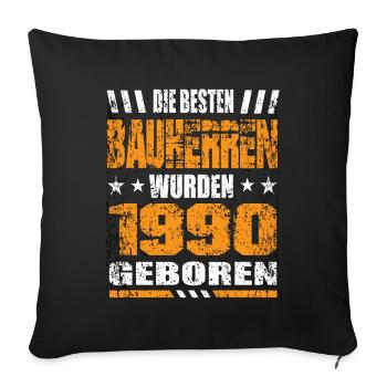 Bauherr Geburtstag Die Besten Bauherren wurden - Sofakissenbezug 45 x 45 cm - Schwarz - Vorne