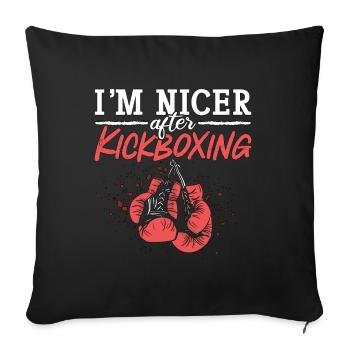 Je suis plus gentil après kickboxing Kickboxer Boxing Sport - Housse de coussin décorative 45 x 45 cm - noir - Devant