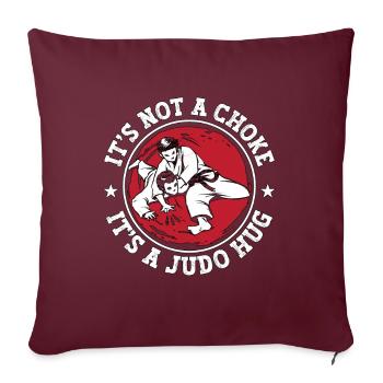 It's A Judo Hug Fighter Karate Sports Training - Sofa pillowcase 17,3'' x 17,3'' (45 x 45 cm) - burgundy - Front