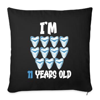 I am 11 years old - Megalodon tooth shark 11. - Sofa pillowcase 17,3'' x 17,3'' (45 x 45 cm) - black - Front