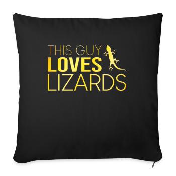 This guy loves lizards - Sofa pillowcase 17,3'' x 17,3'' (45 x 45 cm) - black - Front