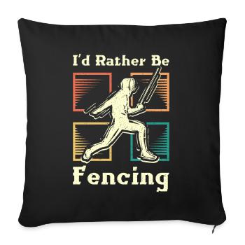 I'd rather be fencing - Sofa pillowcase 17,3'' x 17,3'' (45 x 45 cm) - black - Front