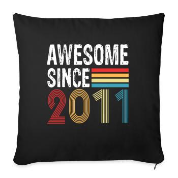 Génial depuis 2011 Anniversaire 2011 Millésime 2011 - Housse de coussin décorative 45 x 45 cm - noir - Devant