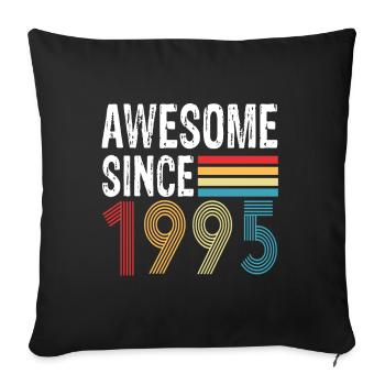 Awesome Since 1995 Birthday 1995 Vintage 1995 - Sofa pillowcase 17,3'' x 17,3'' (45 x 45 cm) - black - Front