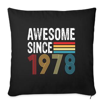 Awesome Since 1978 Birthday 1978 Vintage 1978 - Sofa pillowcase 17,3'' x 17,3'' (45 x 45 cm) - black - Front