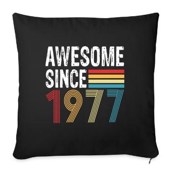 Awesome Since 1977 Birthday 1977 Vintage 1977 - Sofa pillowcase 17,3'' x 17,3'' (45 x 45 cm) - black - Front