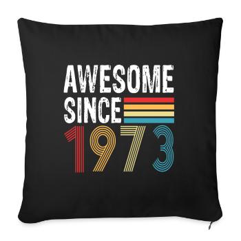 Génial depuis 1973 Anniversaire 1973 Millésime 1973 - Housse de coussin décorative 45 x 45 cm - noir - Devant