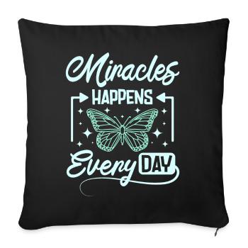 Des miracles se produisent tous les jours - Housse de coussin décorative 45 x 45 cm - noir - Devant