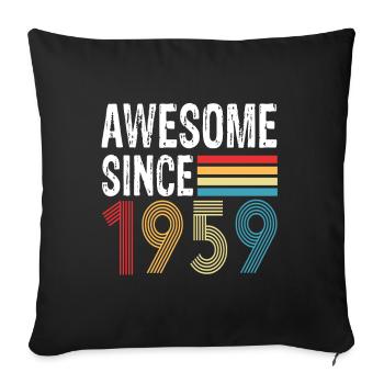 Awesome Since 1959 Birthday 1959 Vintage 1959 - Sofa pillowcase 17,3'' x 17,3'' (45 x 45 cm) - black - Front