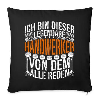 Legende Handwerker Holzbearbeiter Schreiner - Sofakissenbezug 45 x 45 cm - Schwarz - Vorne