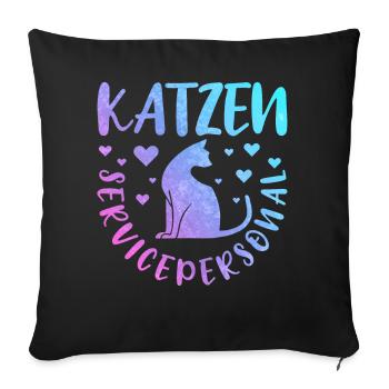 Katzen Servicepersonal Katzenbesitzer - Sofakissenbezug 45 x 45 cm - Schwarz - Vorne