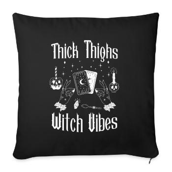 Thick Thighs Witch Vibes Goth Gothic Occult - Sofa pillowcase 17,3'' x 17,3'' (45 x 45 cm) - black - Front