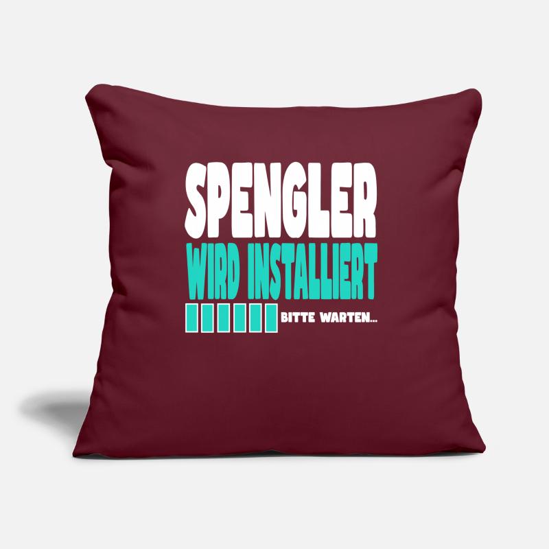 Spengler wird installiert Sofakissenbezug 45 x 45 cm