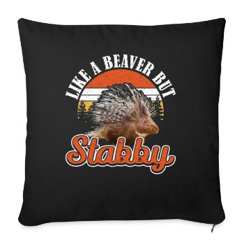 Like a Beaver but Stabby Stachelschwein - Sofakissenbezug 45 x 45 cm - Schwarz - Vorne