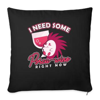 Nagetier I need some Porcu-Wine Stachelschwein - Sofakissenbezug 45 x 45 cm - Schwarz - Vorne