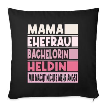 Bachelorin Mama Ehefrau Heldin - Sofakissenbezug 45 x 45 cm - Schwarz - Vorne