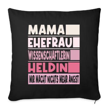 Wissenschaftlerin Mama Ehefrau Heldin - Sofakissenbezug 45 x 45 cm - Schwarz - Vorne