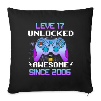 Level 17 Unlocked Awesome Since 2006 Funny Gamer - Sofa pillowcase 17,3'' x 17,3'' (45 x 45 cm) - black - Front