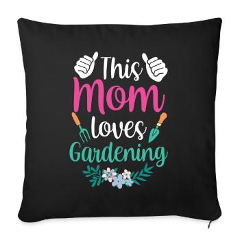 This Mom Loves Gardening Mom Garden - Sofa pillowcase 17,3'' x 17,3'' (45 x 45 cm) - black - Front