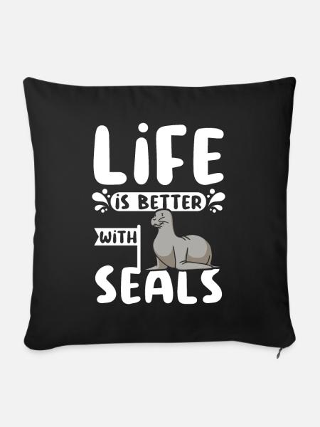 Life is better with seals - Sofakissenbezug 45 x 45 cm - Schwarz