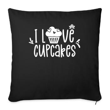 I love cupcakes lovers cupcake food sweet - Sofa pillowcase 17,3'' x 17,3'' (45 x 45 cm) - black - Front