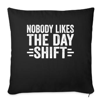 Personne n’aime le travail de nuit de jour - Housse de coussin décorative 45 x 45 cm - noir - Devant