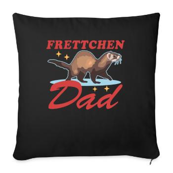 Frettchen Dad Frettchen Ferret Besitzer Geschenk - Sofakissenbezug 45 x 45 cm - Schwarz - Vorne