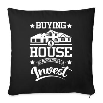 Acheter une maison est plus qu’un investissement - Housse de coussin décorative 45 x 45 cm - noir - Devant
