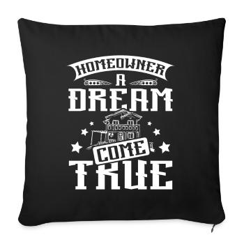 Homeowner a dream come true - Sofa pillowcase 17,3'' x 17,3'' (45 x 45 cm) - black - Front