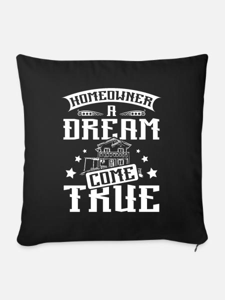 Homeowner a dream come true - Sofakissenbezug 45 x 45 cm - Schwarz