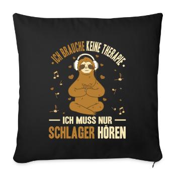 Ich Brauche Keine Therapie Ich Muss Nur Schlager - Sofakissenbezug 45 x 45 cm - Schwarz - Vorne