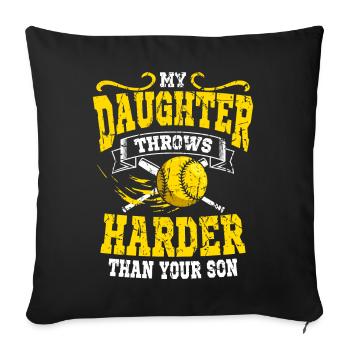 My daughter throws baseball harder than your son - Sofa pillowcase 17,3'' x 17,3'' (45 x 45 cm) - black - Front