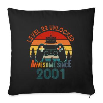Level 22 Unlocked Awesome Since 2001 Funny Gamer - Sofa pillowcase 17,3'' x 17,3'' (45 x 45 cm) - black - Front