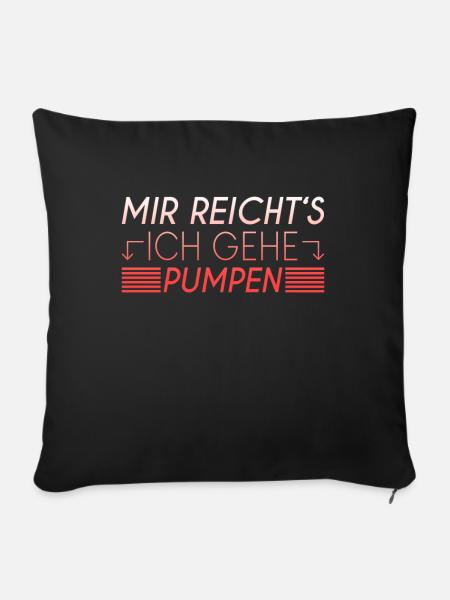 Pumpen Spruch - Sofakissenbezug 45 x 45 cm - Schwarz