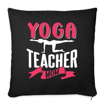 Yoga Teacher Mama Yoga Teacher Hobby MomMy Mother - Sofa pillowcase 17,3'' x 17,3'' (45 x 45 cm) - black - Front