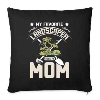My favorite landscaper calls me mom - Sofa pillowcase 17,3'' x 17,3'' (45 x 45 cm) - black - Front