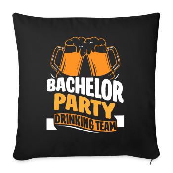 Enterrement de vie de garçon Équipe Boire Équipe Mariée - Housse de coussin décorative 45 x 45 cm - noir - Devant