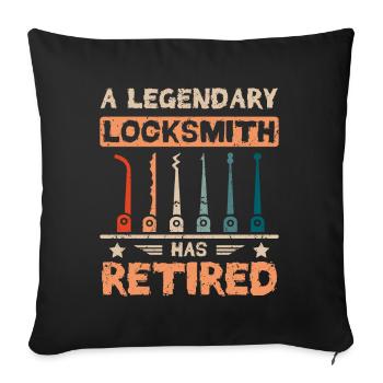 A legendary locksmith has retired - Sofakissenbezug 45 x 45 cm - Schwarz - Vorne