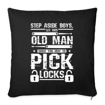 Old man show you how to pick locks - Sofa pillowcase 17,3'' x 17,3'' (45 x 45 cm) - black - Front