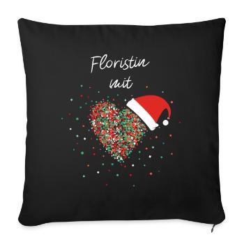 Floristin Mit Herz Blumenladen Weihnachtsoutfit - Sofakissenbezug 45 x 45 cm - Schwarz - Vorne
