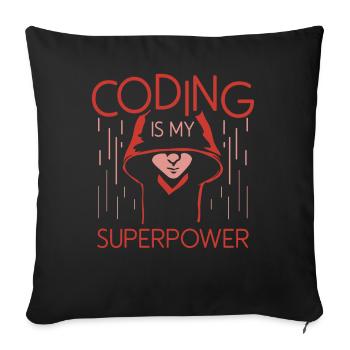 Coding Ist Meine Superkraft Programmierer Coder - Sofakissenbezug 45 x 45 cm - Schwarz - Vorne