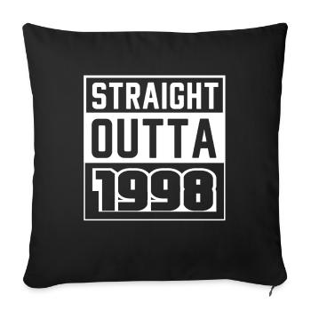 Straight Outta 1998 Anniversaire 1998 Né en 1998 - Housse de coussin décorative 45 x 45 cm - noir - Devant