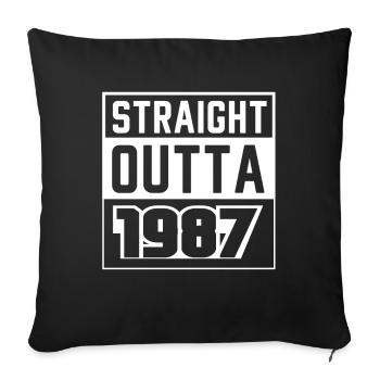 Straight Outta 1987 Birthday 1987 Born 1987 - Sofa pillowcase 17,3'' x 17,3'' (45 x 45 cm) - black - Front