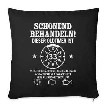 Schonend Behandeln Oldtimer Ist 33 Jahre 33. - Sofakissenbezug 45 x 45 cm - Schwarz - Vorne