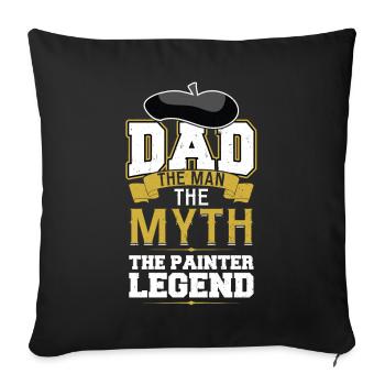 Papa - Der Mann, Der Mythos, Die Malerlegende - Sofakissenbezug 45 x 45 cm - Schwarz - Vorne